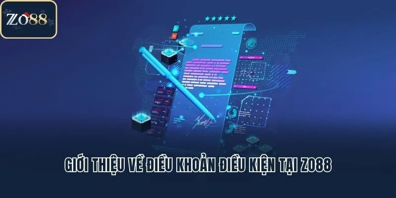 Giới thiệu về điều khoản điều kiện tại Zo88