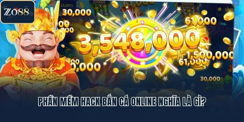 Phần mềm hack bắn cá online nghĩa là gì?